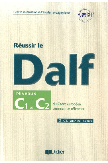 Réussir le DALF C1/C2. Livre + CD audio + corrigés