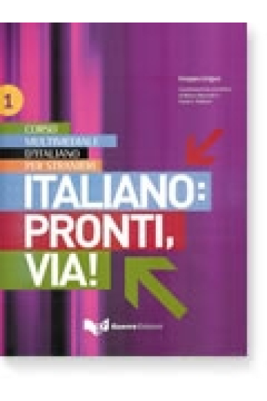 Italiano: pronti, via! 1. Libro dello studente (A1- B2/C1)