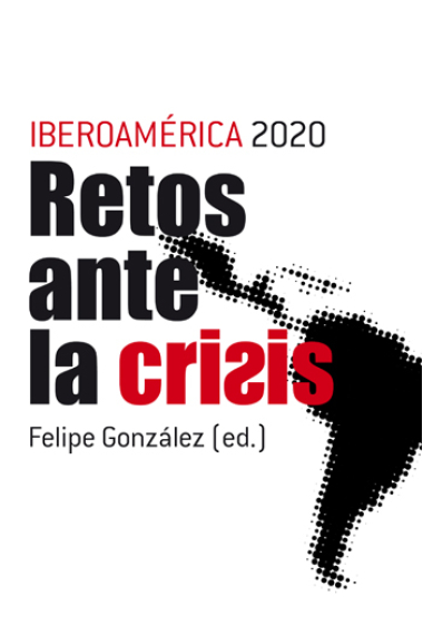 Iberoamérica 2020. Retos ante la crisis