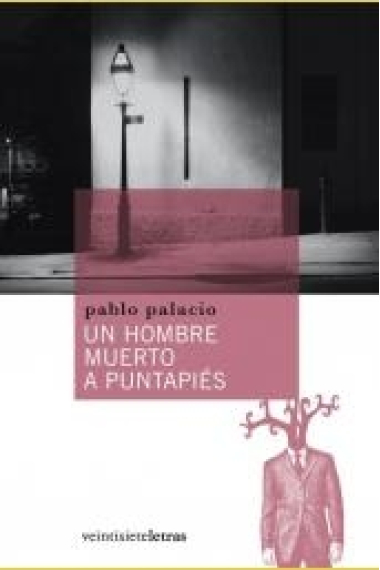 Un hombre muerto a puntapiés y Relatos dispersos (1929-1931)