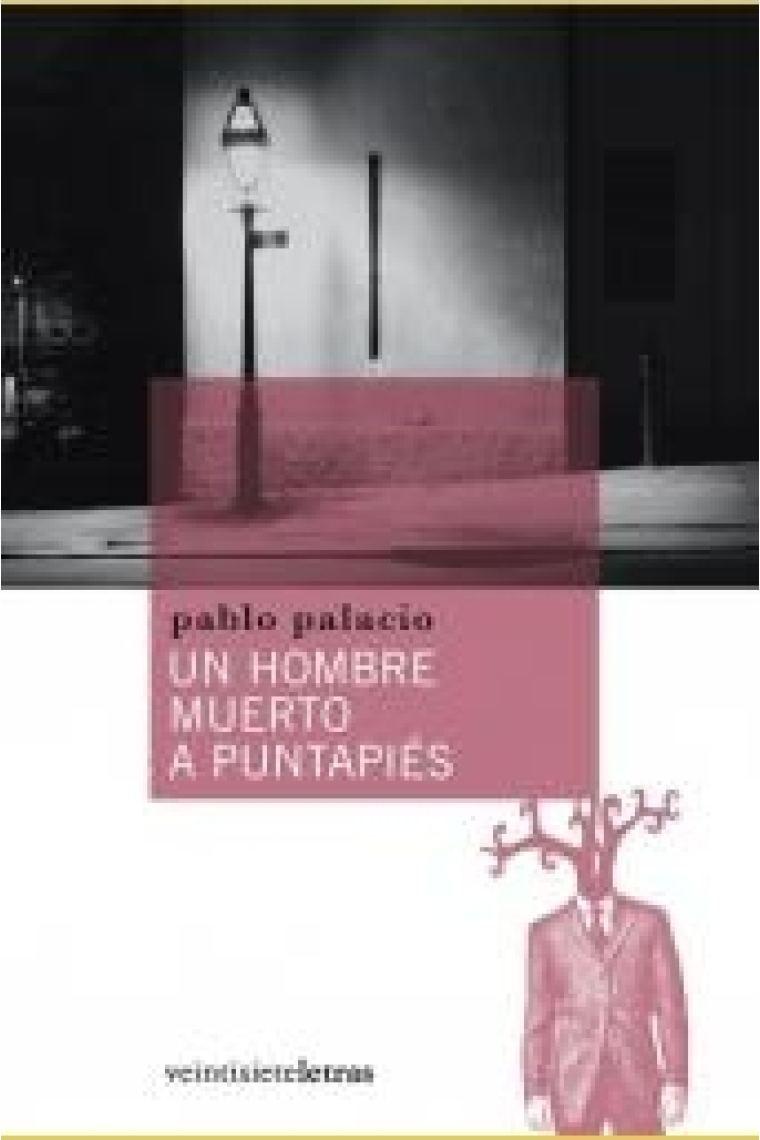 Un hombre muerto a puntapiés y Relatos dispersos (1929-1931)