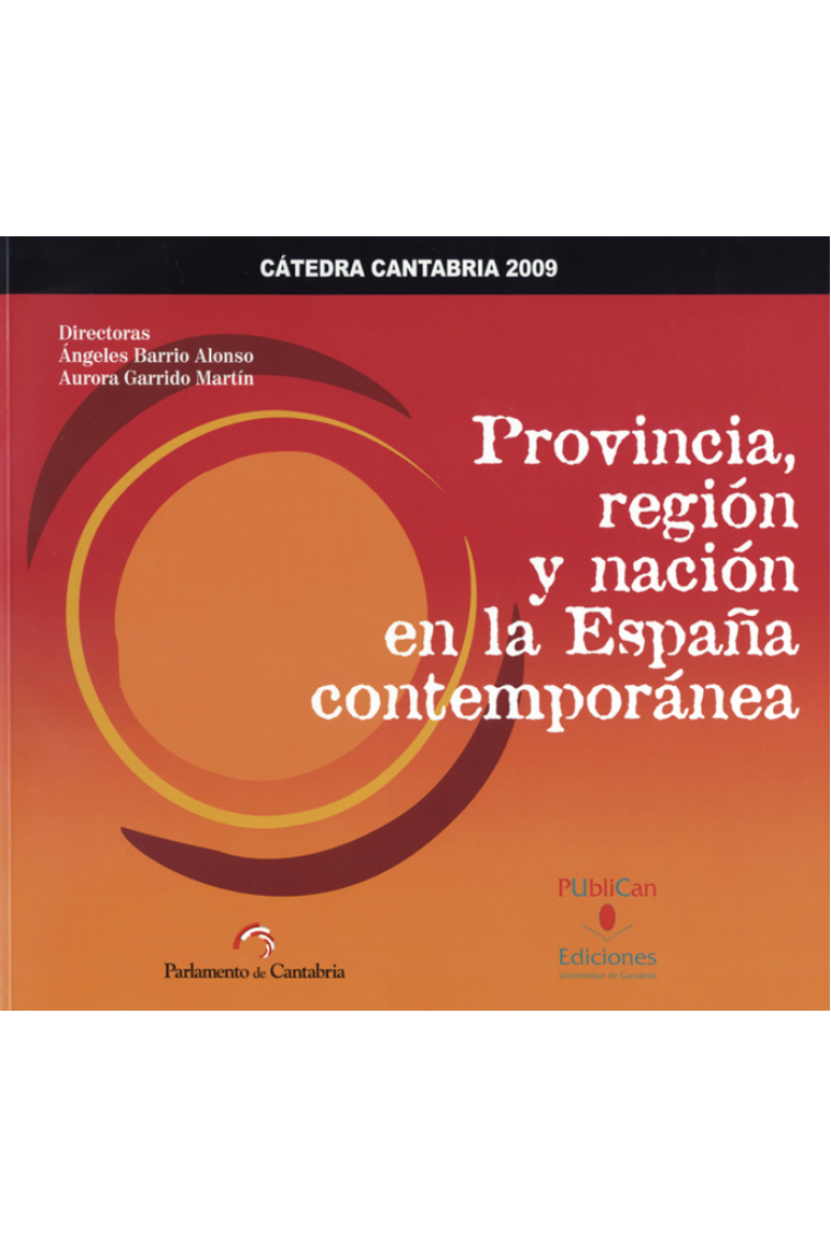 Provincia, región y nación en la España contemporánea