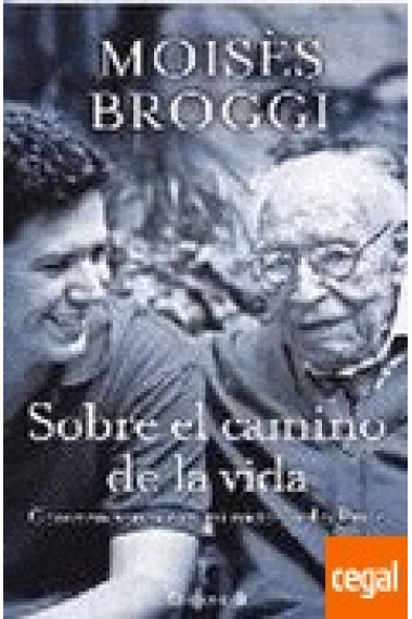 Sobre el camino de la vida. Conversaciones con mi nieto Carles Brasó