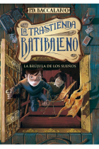 La brújula de los sueños (La trastienda de Batibaleno 2)