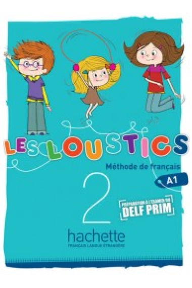 Les Loustics 2 (A1.2) Cahier d'activités+  CD audio + 130 autocollants (Préparation à l'examen du DELF PRIM)