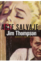 Arte salvaje: una biografía de Jim Thompson