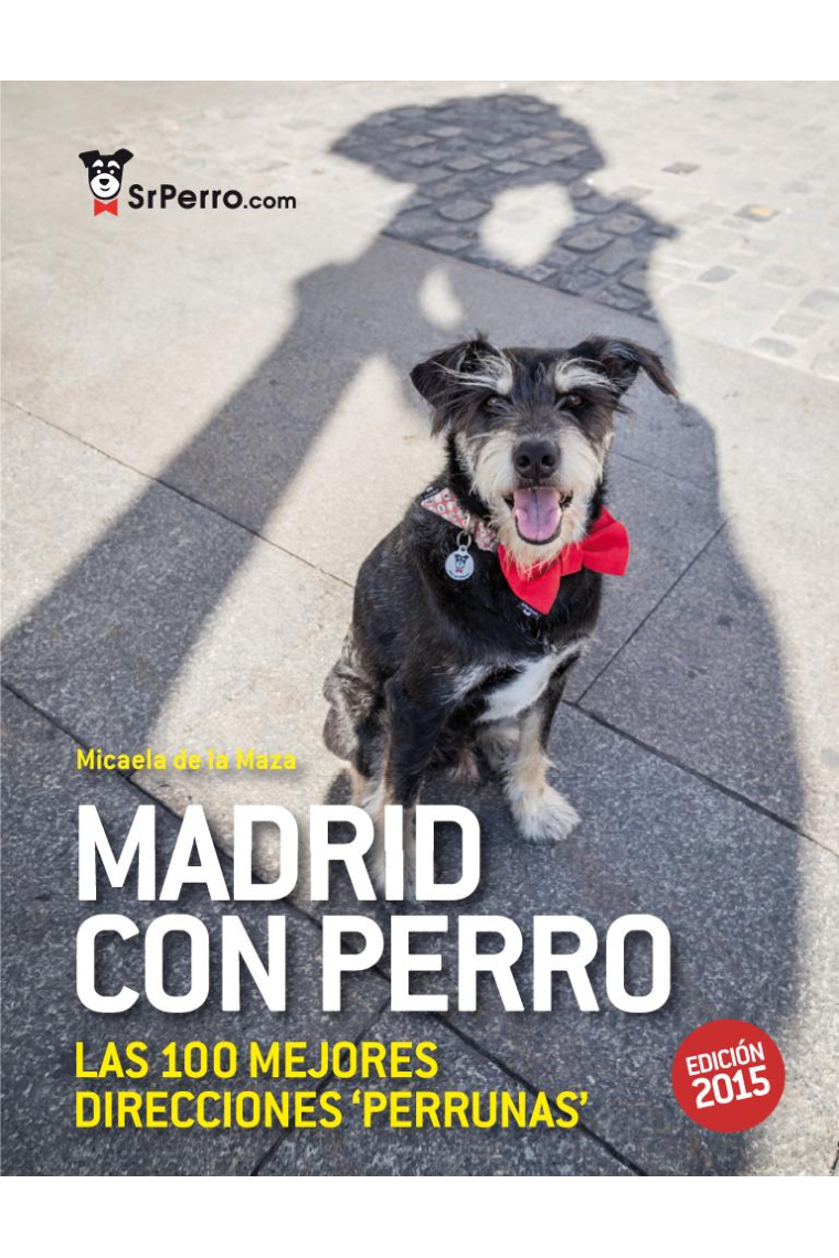 Madrid con perro 2015. Las 100 mejores direcciones 'perrunas'