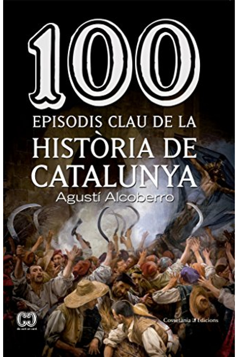 100 episodis clau de la història de Catalunya