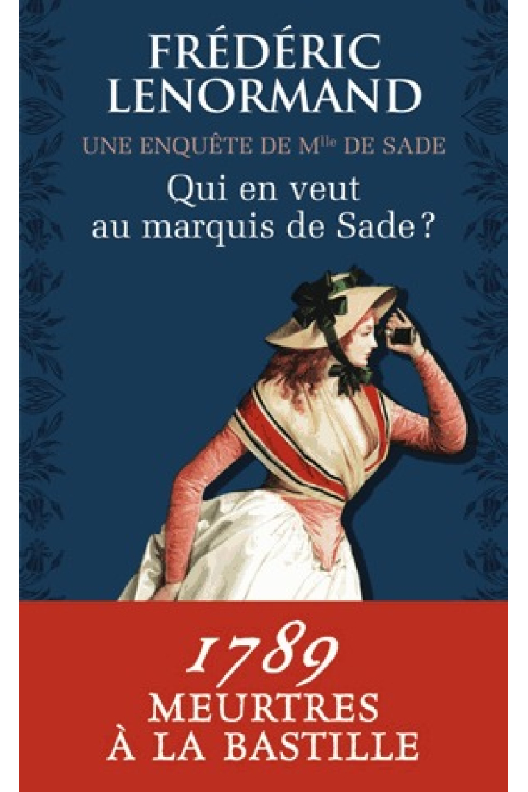 Qui en veut au Marquis de Sade?