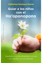 Guiar a los niños con el Ho'oponopono