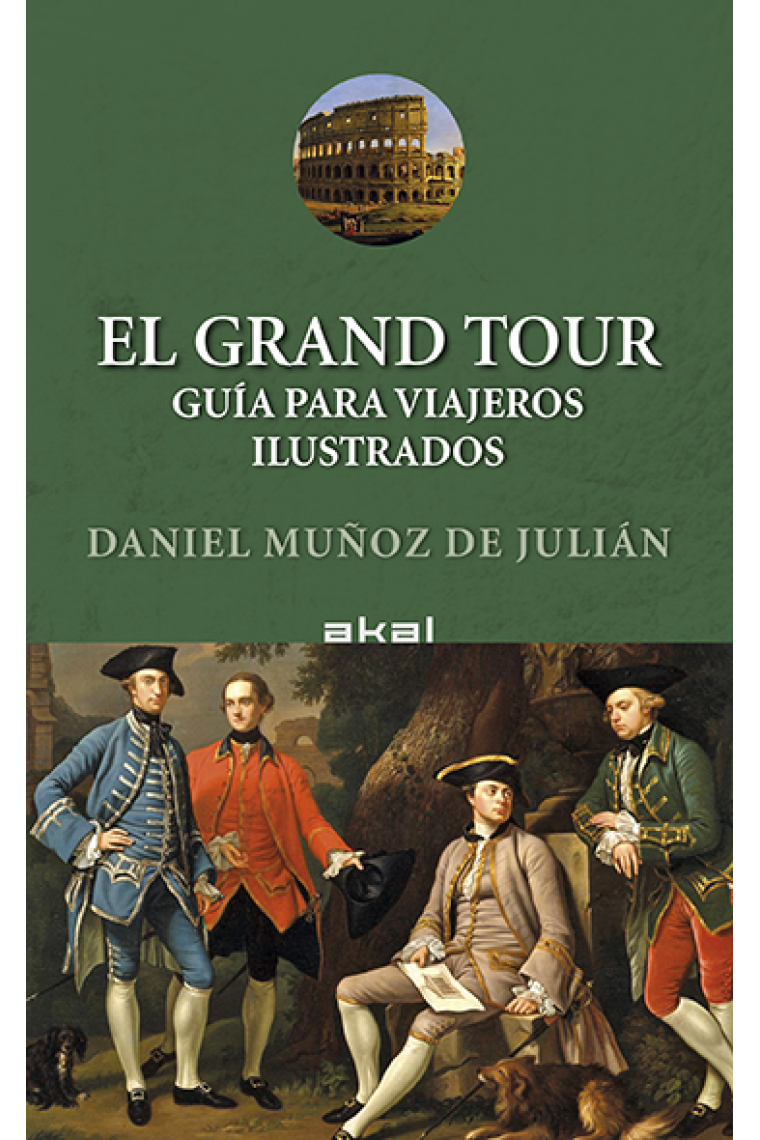 El Grand Tour. Guía para viajeros ilustrados