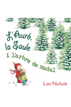 L ´Auró, la Saule i l´arbre de Nadal