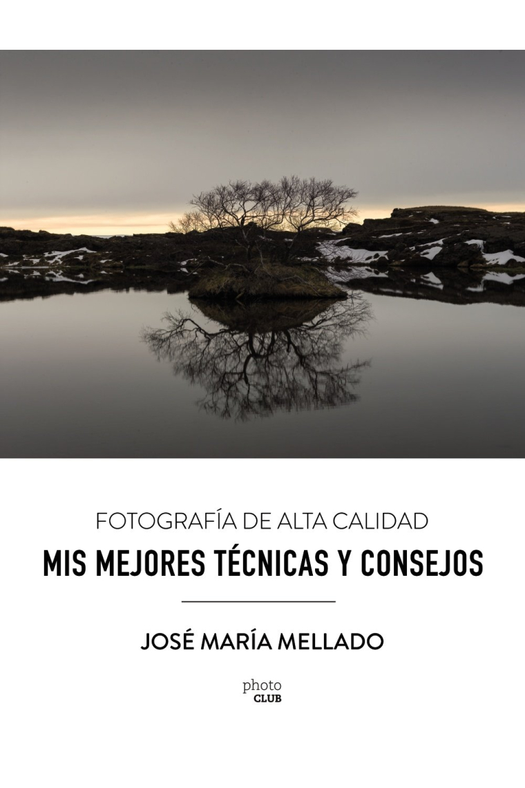 Mis mejores técnicas y consejos. Fotografía de Alta Calidad