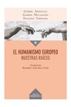 El humanismo europeo: nuestras raíces