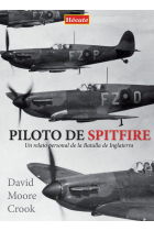 Piloto de Spitfire. Un relato personal de la Batalla de Inglaterra