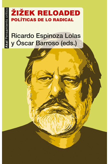 Zizek reloaded: políticas de la realidad