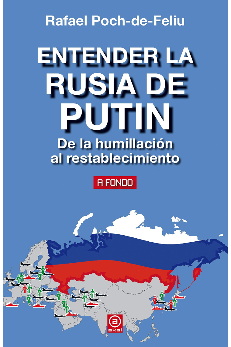 Entender la Rusia de Putin. De la humillación al restablecimiento