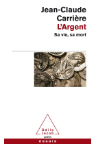 L'Argent: Sa, vie, sa mort (OJ.POCHE SC.HU.)