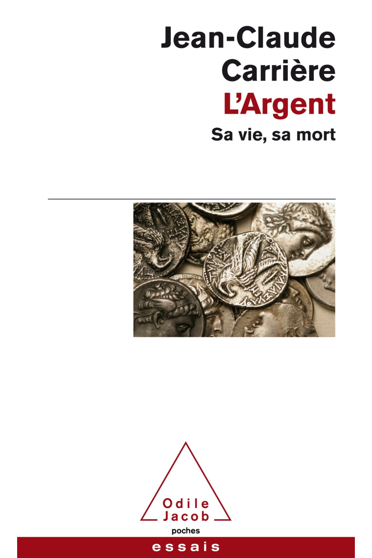 L'Argent: Sa, vie, sa mort (OJ.POCHE SC.HU.)