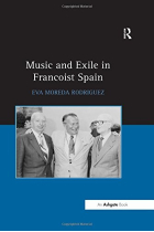 Music and Exile in Francoist Spain