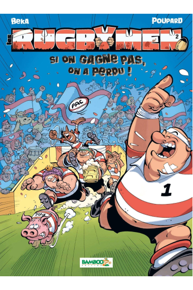 Les Rugbymen - Si on gagne pas, on a perdu ! (Tome 2)