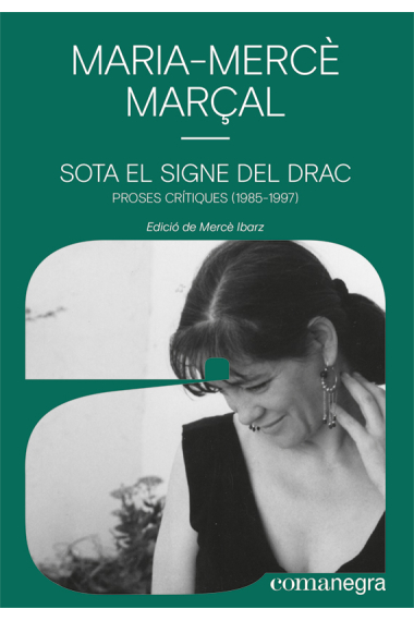 Sota el signe del drac. Proses crítiques (1985-1997)