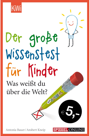 Der große Wissenstest für Kinder: Was weißt du über die Welt?