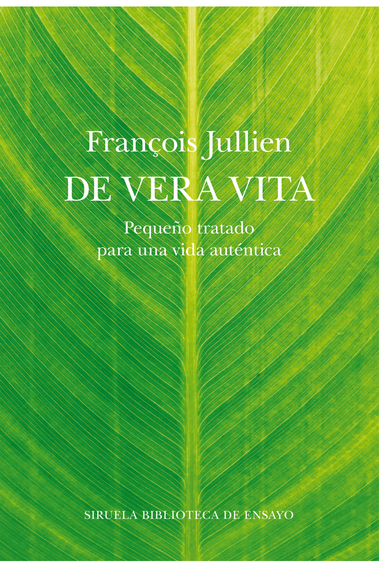 De vera vita: pequeño tratado para una vida auténtica