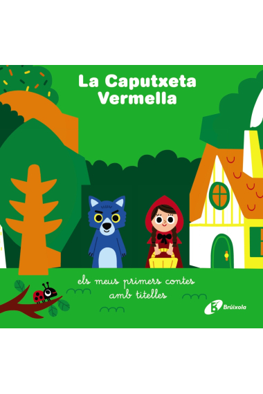 La Caputxeta Vermella. els meus primers contes amb titelles