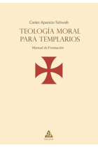 Teología moral para templarios (Manual de Formación)