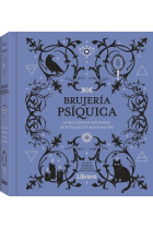 Brujería psíquica. La wiccapedia moderna de rituales de adivinación