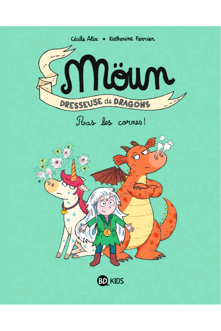 Möun Dresseuse de Dragons - Ras les cornes! Tome 3