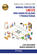 Manual práctico de las 5’S para ganar en calidad y productividad. Organiza tu vida y tu trabajo en 5 pasos