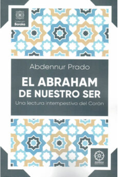 El Abraham de nuestro Ser: una lectura intempestiva del Corán