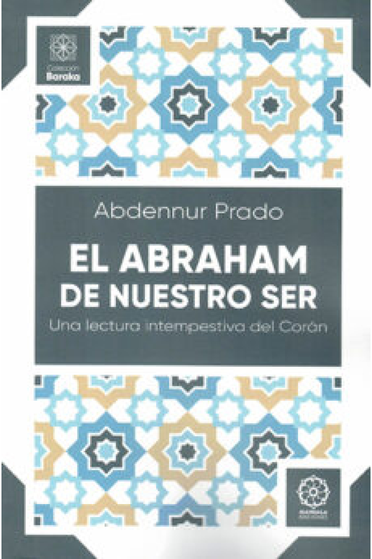 El Abraham de nuestro Ser: una lectura intempestiva del Corán