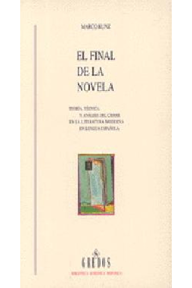 El final de la novela. Teoría técnica y análisis del cierre en la lite