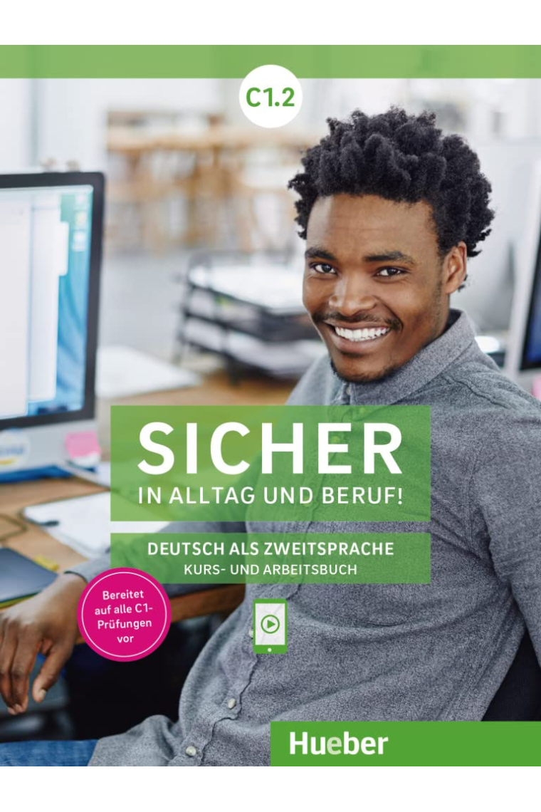 Sicher in Alltag und Beruf! C1.2. Kursbuch   Arbeitsbuch