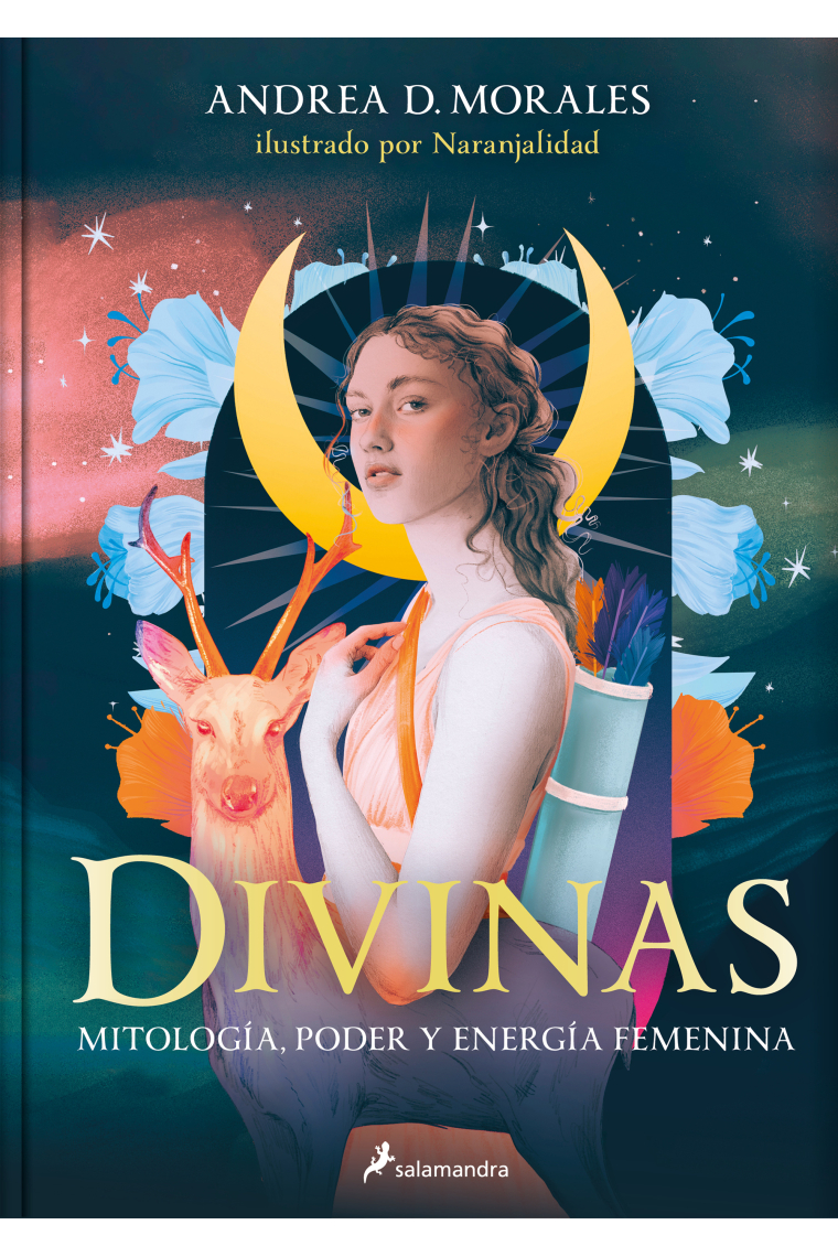 Divinas. Mitología, poder y energía femenina