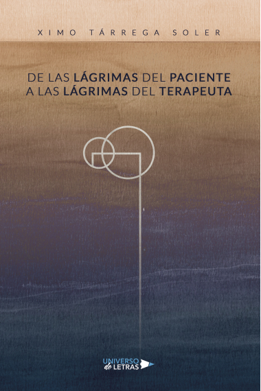 De las lágrimas del paciente a las lágrimas del terapeuta