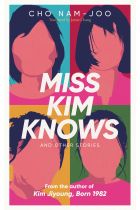 Miss Kim Knows and Other Stories