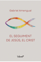 El seguiment de Jesús, el Crist