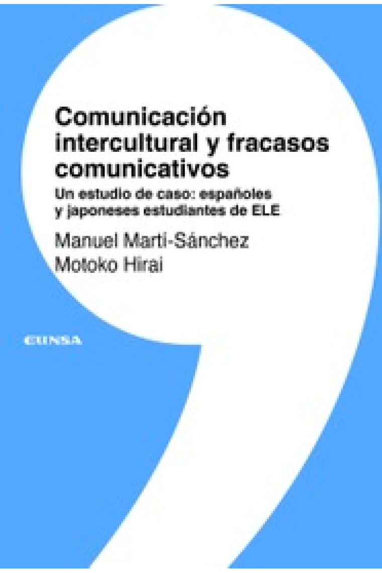 Comunicación intercultural y fracasos comunicativos.  Un estudio de caso: españoles y japoneses estudiantes de ELE