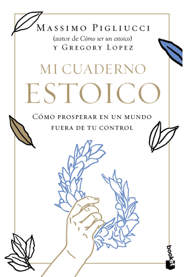 Mi cuaderno estoico: cómo prosperar en un mundo fuera de tu control (Edición bolsillo)