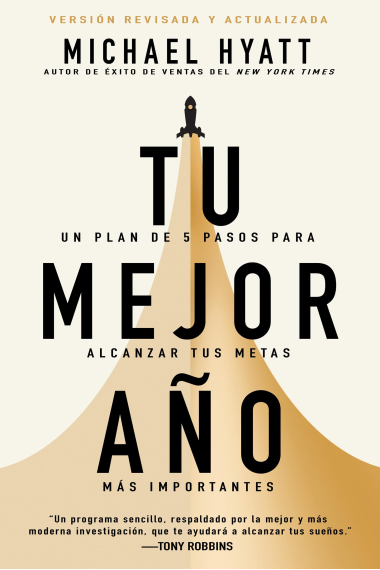 Tu mejor año. Un plan de 5 pasos para alcanzar tus metas más importantes