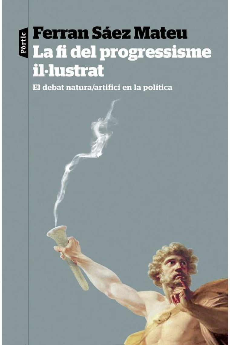 La fi del progressisme il·lustrat: el debat natura/artifici en la política