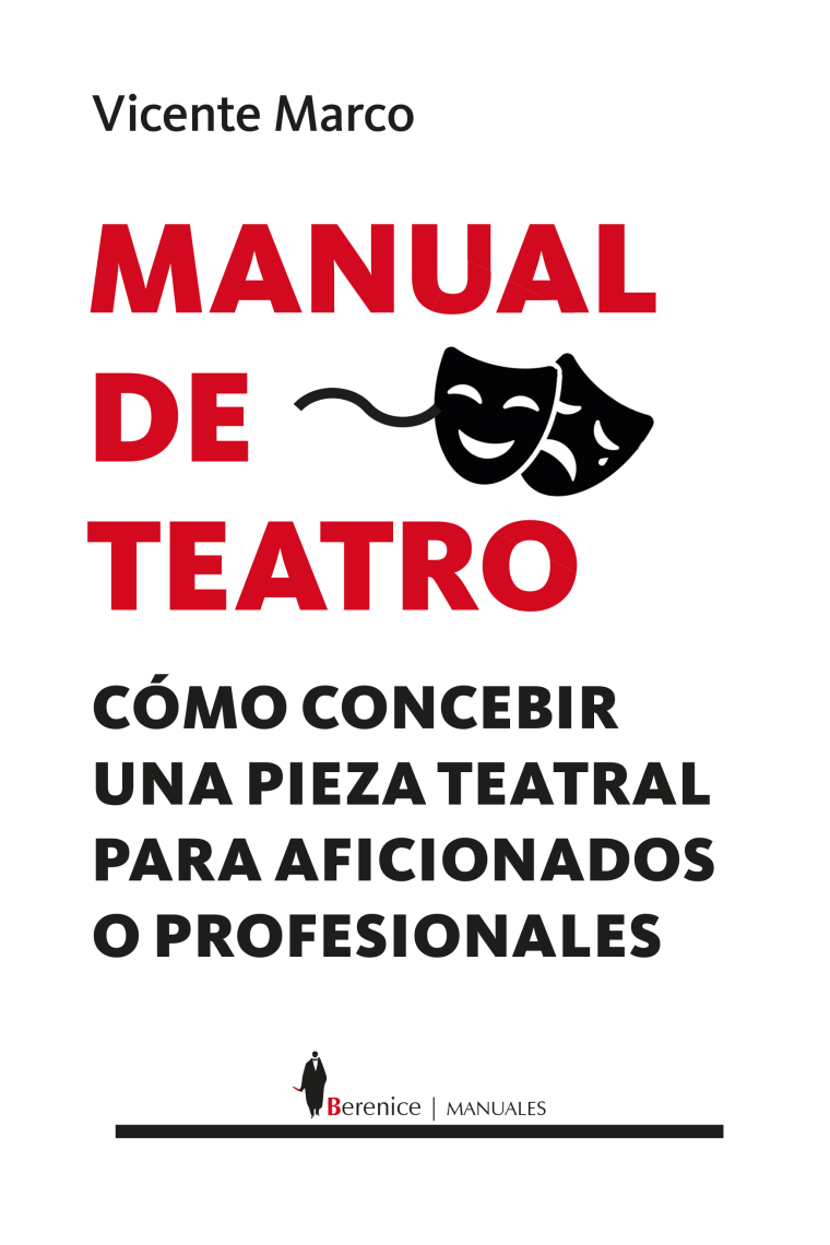 Manual de teatro: cómo concebir una pieza teatral para aficionados o profesionales