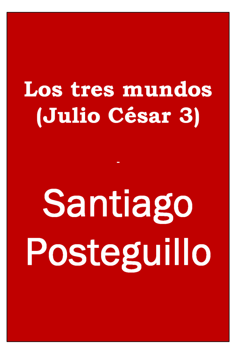 Los tres mundos (Serie Julio César 3)
