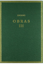 Obras, vol. III: Fálaris. Dioniso. Héracles. Otros opúsculos