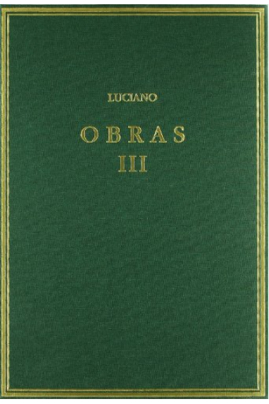 Obras, vol. III: Fálaris. Dioniso. Héracles. Otros opúsculos