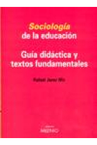 Sociología de la educación. Guía didáctica y textos fundamentos